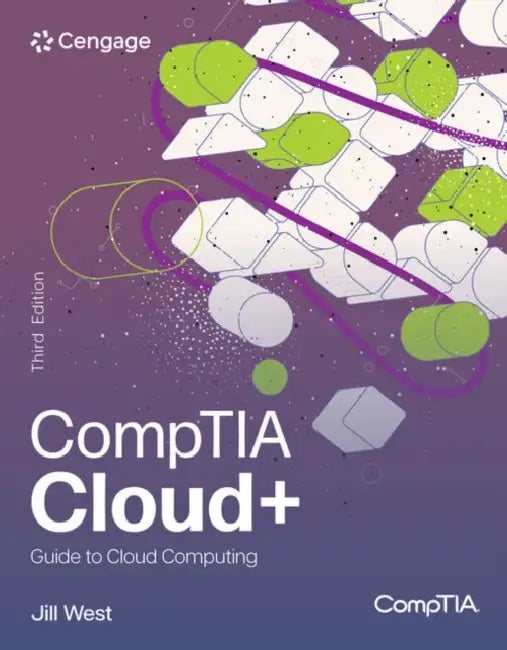 Comptia Cloud+ Guide to Cloud Computing by Jill West