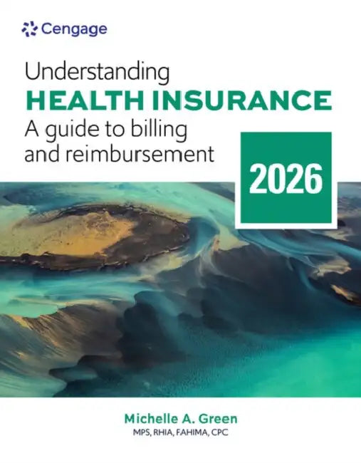 Understanding Health Insurance: A Guide to Billing and Reimbursement, 2026 Edition by Michelle Green