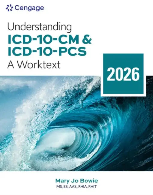 Understanding ICD-10-CM and ICD-10-Pcs: A Worktext, 2026 Edition by Mary Jo Bowie