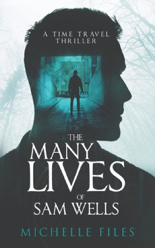 The Many Lives of Sam Wells by Michelle Files