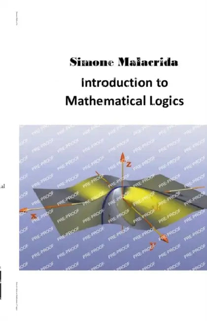 Introduction to Mathematical Logics by Simone Malacrida