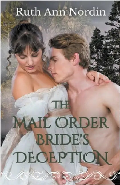 The Mail Order Bride's Deception by Ruth Ann Nordin