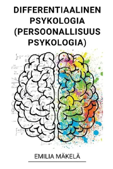 Differentiaalinen Psykologia (Persoonallisuuspsykologia) by Emilia Mäkelä