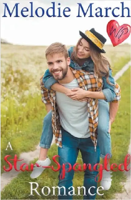 A Star-Spangled Romance by Melodie March