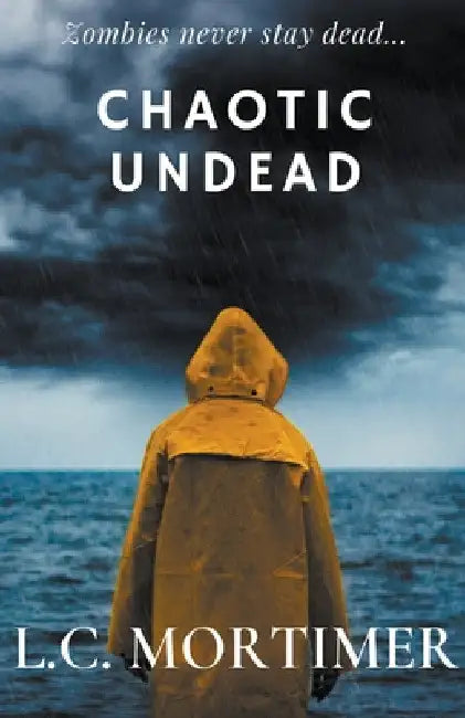 Chaotic Undead by L. C. Mortimer