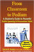 From Classroom to Podium: A Student's Guide to Powerful Public Speaking & Presentation Skills by Gerard Assey