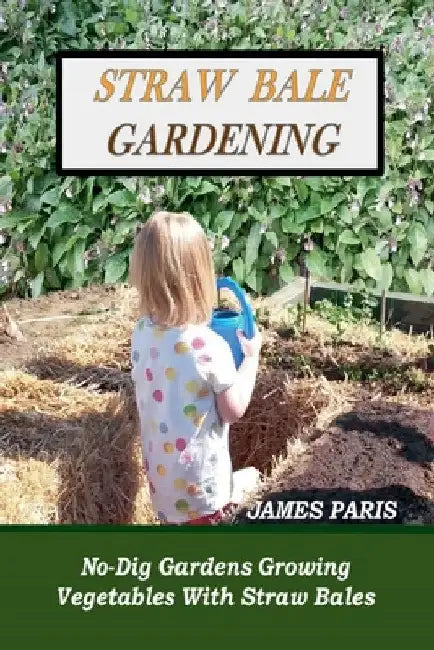 Straw Bale Gardening by James Paris