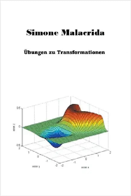 Übungen zu Transformationen by Simone Malacrida