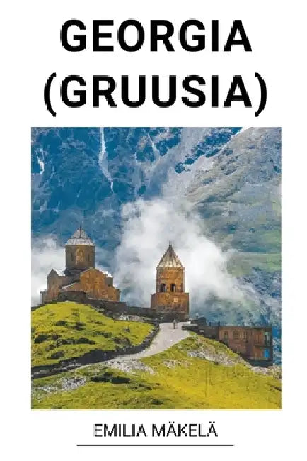 Georgia (Gruusia) by Emilia Mäkelä