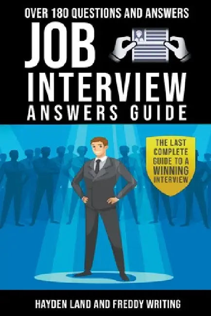 Job interview. Over 180 questions with answer guide by Hayden Land