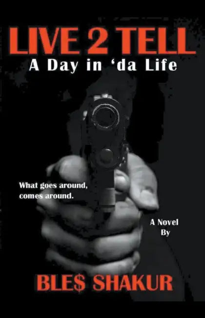 Live 2 Tell (A Day in 'da Life) by Bles Shakur