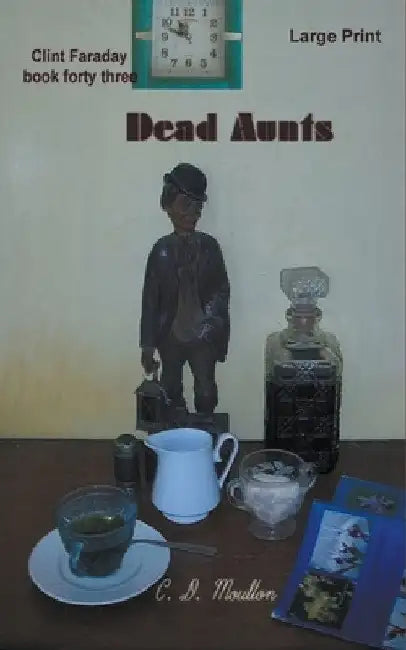 Dead Aunts by C. D. Moulton