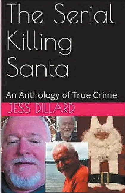 The Serial Killing Santa by Jessi Dillard