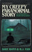 My Creepy Paranormal Story by H. J. Tidy