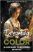 Dreaming in Color: A Kids Guide to Becoming an Artist by Sarah Michaels