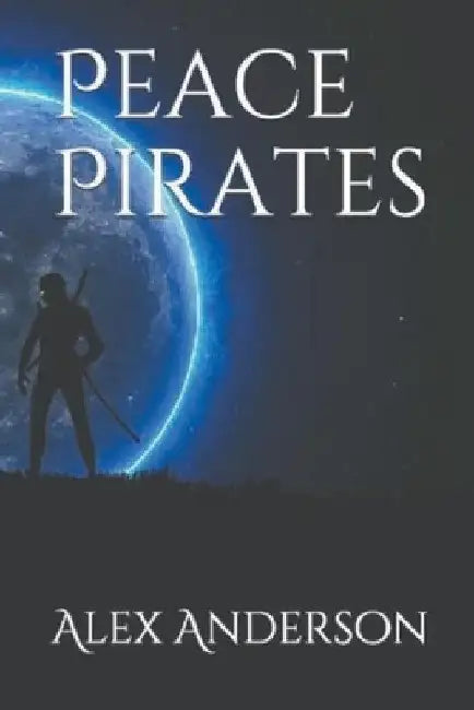 Peace Pirates by Alex Anderson