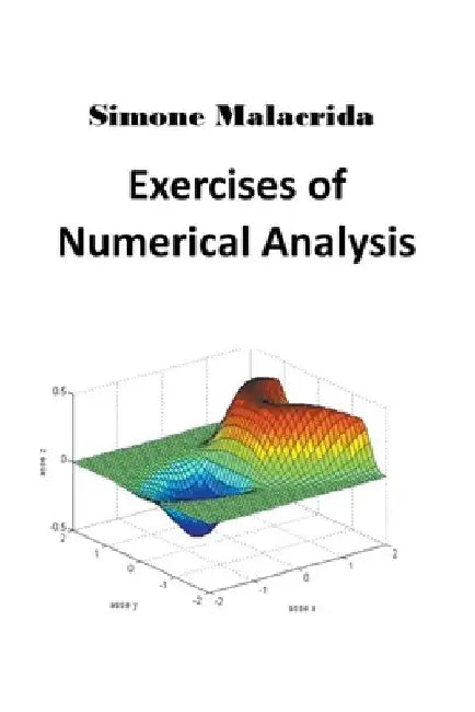 Exercises of Numerical Analysis by Simone Malacrida