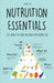 Nutrition Essentials The Secrets of Food and Body for Healthy Life by Andrew Low
