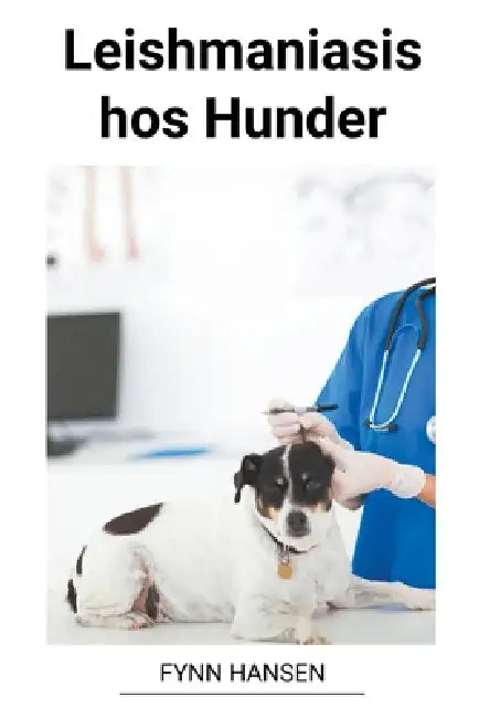 Leishmaniasis hos Hunder by Fynn Hansen
