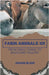 Farm Animals 101: From Small Farms To Backyard Poultry by Blom, Johan