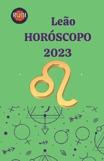 Leão Horóscopo 2023 by Rubi Astrólogas