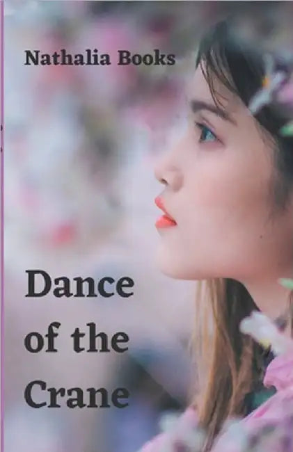 Dance of the Crane by Nathalia Books
