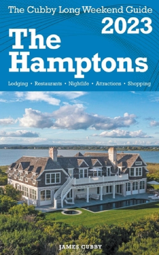 The Hamptons - The Cubby 2023 Long Weekend Guide by James Cubby