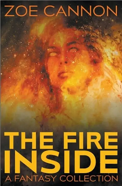 The Fire Inside by Cannon, Zoe