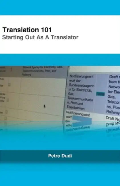 Translation 101: Starting Out As A Translator by Petro Dudi