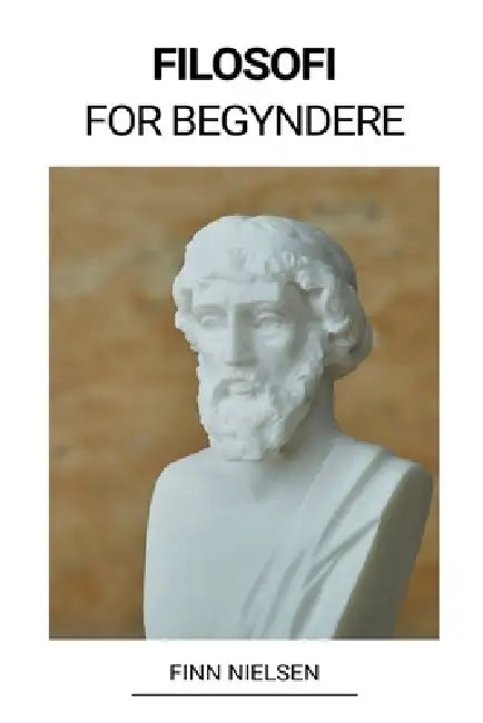 Filosofi for Begyndere by Finn Nielsen