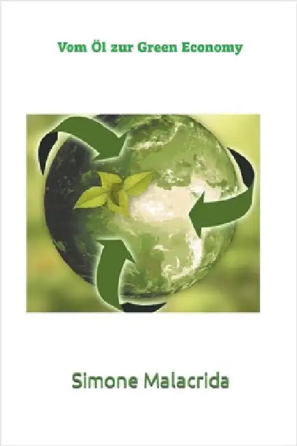Vom Öl zur Green Economy by Malacrida, Simone