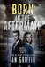 Born in the Aftermath by Ian Griffin