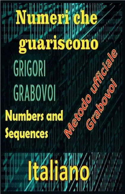 Numeri che Guariscono, Grigori Grabovoi by Pinto, Edwin