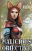 Malicious Objective by K. Ascher