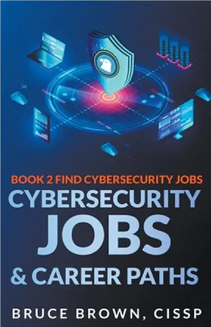 Cybersecurity Jobs & Career Paths by Bruce Brown