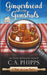 Gingerbread and Gunshots by C. A. Phipps