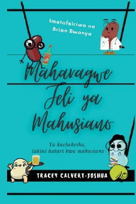 Maharagwe Jeli ya Mahusiano by Tracey Calvert-Joshua