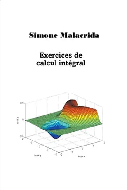 Exercices de calcul intégral by Simone Malacrida