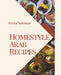 Homestyle Arab Recipes by Amina Suleiman