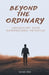 Beyond the Ordinary: Unleashing Your Supernatural Potential by Sergio Rijo