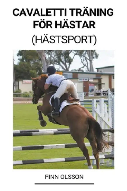 Cavaletti Träning för Hästar (Hästsport) by Finn Olsson