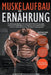 Muskelaufbau Ernährung: Enthalten 3 Bonus: Ernährungstabellen entsprechend Ihrer Blutgruppe, effektivere Diätpläne zum Aufbau von Muskelmasse by Albert Meyer &. Livio Leone