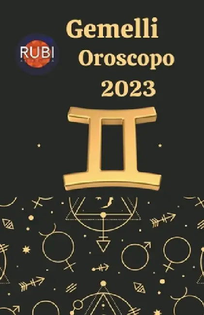 Gemelli Oroscopo 2023 by Rubi Astrólogas