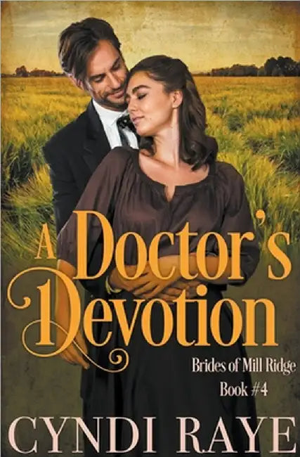A Doctor's Devotion by Raye, Cyndi