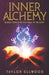 Inner Alchemy Energy Work and The Magic of the Body by Taylor Ellwood