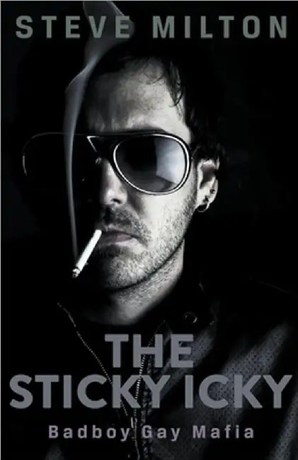 The Sticky Icky by Milton, Steve
