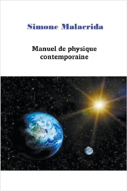 Manuel de physique contemporaine by Simone Malacrida