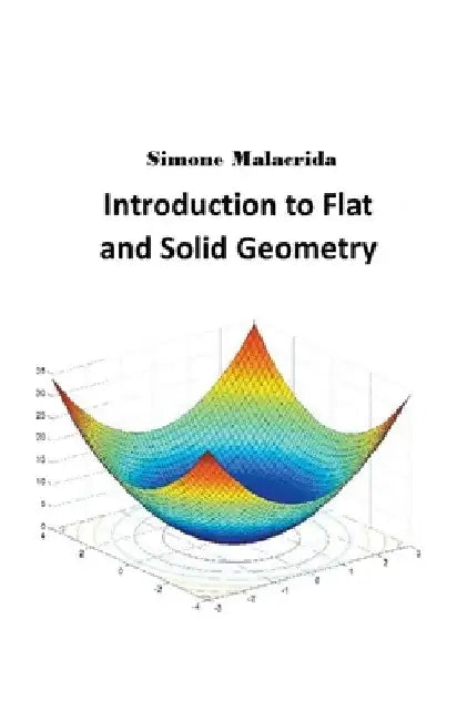 Introduction to Flat and Solid Geometry by Simone Malacrida