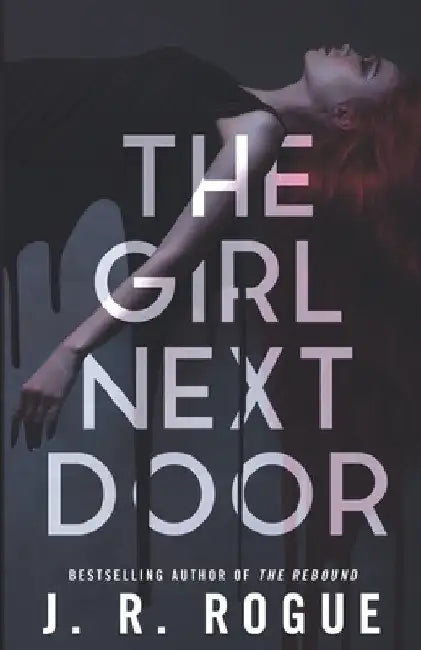 The Girl Next Door: A Dark Paranormal Gothic Romance by J. R. Rogue