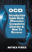 Ocd: Introduction Guide Book Obsessive Compulsive Disorder And How To Recover by Anthea Peries